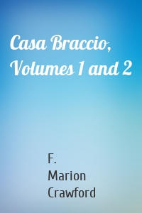 Casa Braccio, Volumes 1 and 2