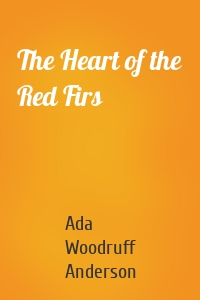 The Heart of the Red Firs
