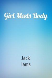 Girl Meets Body