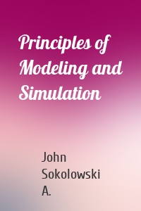 Principles of Modeling and Simulation