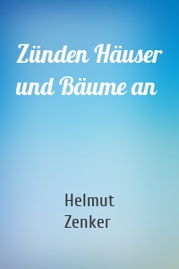 Zünden Häuser und Bäume an