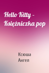 Hello Kitty – Księżniczka pop