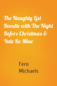 The Naughty List Bundle with The Night Before Christmas & Yule Be Mine