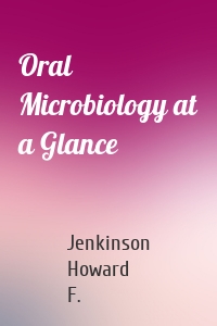 Oral Microbiology at a Glance