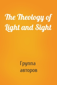 The Theology of Light and Sight