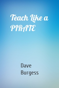 Teach Like a PIRATE