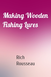 Making Wooden Fishing Lures