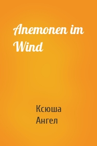 Anemonen im Wind