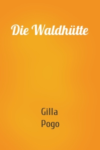 Die Waldhütte