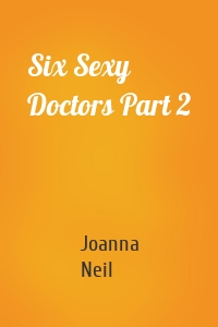 Six Sexy Doctors Part 2