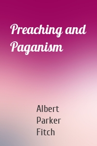 Preaching and Paganism
