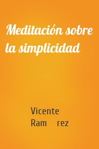 Meditación sobre la simplicidad