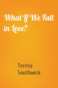 What If We Fall in Love?