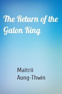 The Return of the Galon King