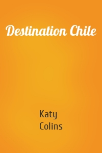 Destination Chile