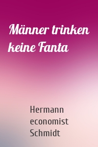 Männer trinken keine Fanta