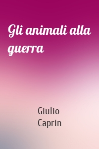 Gli animali alla guerra
