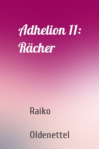 Adhelion 11: Rächer