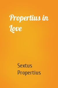 Propertius in Love