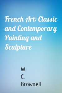 French Art: Classic and Contemporary Painting and Sculpture