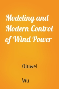 Modeling and Modern Control of Wind Power