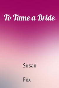 To Tame a Bride