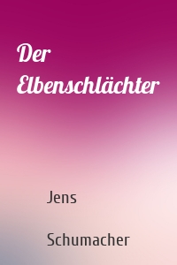 Der Elbenschlächter