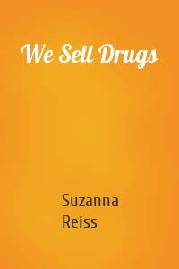 We Sell Drugs