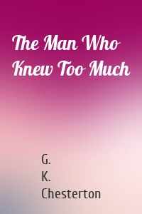 The Man Who Knew Too Much