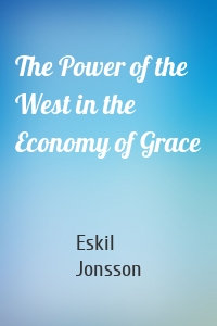 The Power of the West in the Economy of Grace