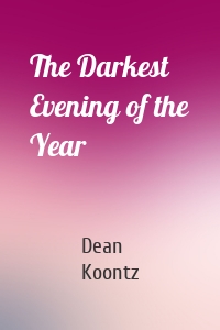 The Darkest Evening of the Year