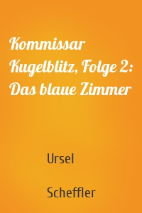 Kommissar Kugelblitz, Folge 2: Das blaue Zimmer