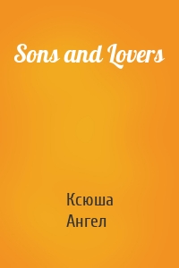 Sons and Lovers