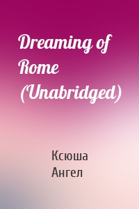 Dreaming of Rome (Unabridged)