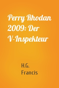 Perry Rhodan 2009: Der V-Inspekteur