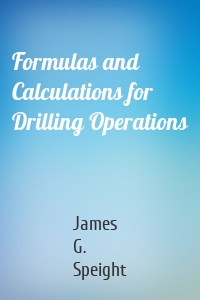 Formulas and Calculations for Drilling Operations