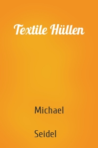 Textile Hüllen