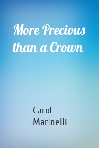 More Precious than a Crown