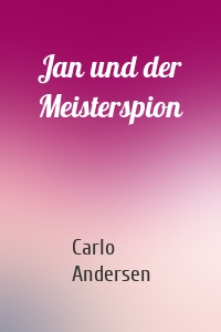 Jan und der Meisterspion