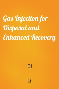 Gas Injection for Disposal and Enhanced Recovery