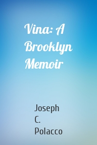 Vina: A Brooklyn Memoir