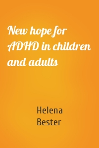 New hope for ADHD in children and adults