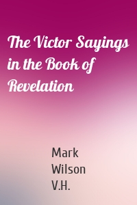 The Victor Sayings in the Book of Revelation