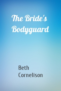The Bride's Bodyguard