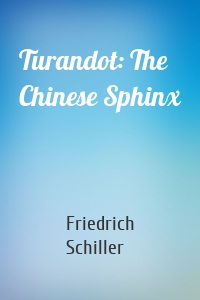 Turandot: The Chinese Sphinx