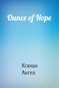 Ounce of Hope