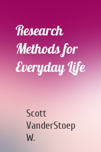 Research Methods for Everyday Life