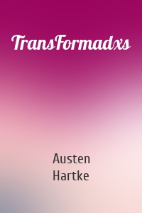 TransFormadxs