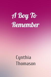 A Boy To Remember