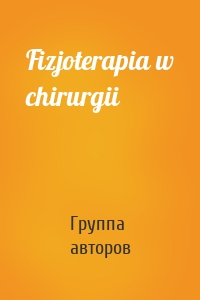 Fizjoterapia w chirurgii